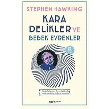 Alfa Yayınları Kara Delikler ve Bebek Evrenler: Büyük Patlama ve Evren Hakkında Merak Ettiğiniz Soruların Yanıtları + Varoluşçuluk