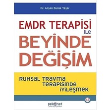 Alfa Yayınları Emdr Terapisi ile Beyinde Değişim: Ruhsal Travma Terapisinde Iyileşmek