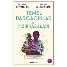 Alfa Yayınları Temel Parçacıklar ve Fizik Yasaları: Bu Kitabın Içeriği On Yıllarca Taze Kalacak...
