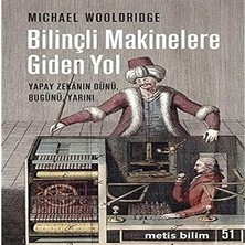 Alfa Yayınları Bilinçli Makinelere Giden Yol - Yapay Zekanın Dünü Bugünü Yarını: Yapay Zekânın Dünü, Bugünü, Yarını