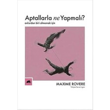 Alfa Yayınları Aptallarla Ne Yapmalı?: Onlardan Biri Olmamak Için + Ihtiyacımız Olan Felsefe