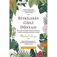 Alfa Yayınları Bitkilerin Gizli Dünyası: Sıra Dışı Bitkilerin Merak Uyandıran Tarihi, Mitolojisi, Kültürü ve Bilimi