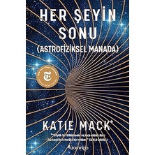 Alfa Yayınları Her Şeyin Sonu: (Astrofiziksel Manada) + Bilinç Gökten Düşmedi: Bilincimizin Evrimi