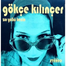 Kadıköy Plak Kulübü Gökçe Kılınçer – Zor Yollar Benim Lp