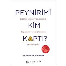 Alfa Yayınları Peynirimi Kim Kaptı?: Işinizde ve Özel Yaşamınızda Değişime Uyum Sağlamanın Etkili Bir Yolu
