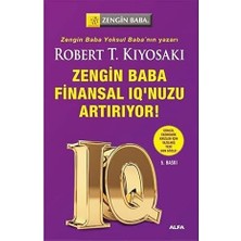 Alfa Yayınları Zengin Baba Finansal Iq'nuzu Artırıyor!: Güncel, Ekonomik Krizler Için Yazılmış Yeni Sonsözle!: Güncel, Ekonomik Kr