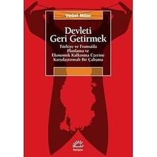 Alfa Yayınları Devleti Geri Getirmek: Türkiye ve Fransa'da Planlama ve Ekonomik Kalkınma Üzerine Karşılaştırmalı Bir Çalışma