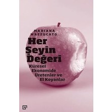 Alfa Yayınları Her Şeyin Değeri: Küresel Ekonomide Üretenler ve El Koyanlar + This Is Marketing: Işte Pazarlama