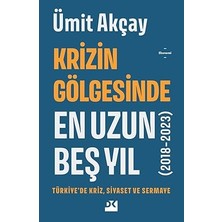 Alfa Yayınları Krizin Gölgesinde En Uzun Beş Yıl (2018-2023): Türkiye’de Kriz, Siyaset ve Sermaye + Iletişim Dehası