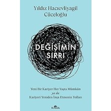 Alfa Yayınları Değişimin Sırrı: Yeni Bir Kariyer Her Yaşta Mümkün Ya Da Kariyeri Yeniden + Liderlik
