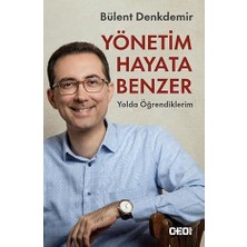 Alfa Yayınları Yönetim Hayata Benzer: Yolda Öğrendiklerim