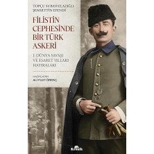 Kapı Yayınları Filistin Cephesinde Bir Türk Askeri + Eski Türk Tarihi: Türklerin Kökeni, Yönetimleri ve Çin ile Ilişkileri
