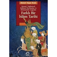 Kapı Yayınları Farklı Bir Islam Tarihi: Siyasal, Toplumsal, Kültürel Kırılmalar ve Dönüşümler Işığında + Kısa Dünya Tarihi