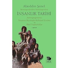 Kapı Yayınları Kemirgenlerden Sömürgenlere Insanlık Tarihi I. Kitap: Antropogenesis: Insanın Biyolojik-Kültürel Evrimi ve Ilkeltop
