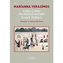 Kapı Yayınları Evliyâ Çelebi Seyahatnâmesi’nde Yemek Kültürü - Yorumlar ve Sistematik Dizin + Cadılar, Ebeler ve Hemşireler
