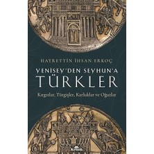 Kapı Yayınları Yenisey’den Seyhun’a Türkler: Kırgızlar, Türgişler, Karluklar ve Oğuzlar + Türk Mitolojisinin Kısa Tarihi