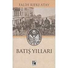 Kapı Yayınları Batış Yılları + Her Çocukla Bir Ebeveyn Doğar: Doğum, Büyüme Yolculuğu, Okul Hayatı ve Yuvadan Ayrılış