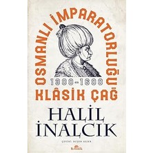 Kapı Yayınları Osmanlı Imparatorluğu Klasik Çağ 1300 - 1600 + Marifetname 1-2 (Ciltli - Kutulu Set)