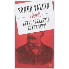 Kapı Yayınları Beyaz Türklerin Büyük Sırrı: Efendi + M.ö. 1177 Medeniyetin Çöktüğü Yıl