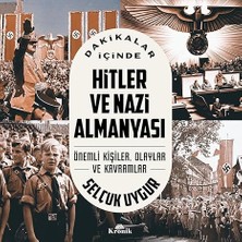 Kapı Yayınları Dakikalar Içinde Hitler ve Nazi Almanyası: Önemli Kişiler, Olaylar ve Kavramlar