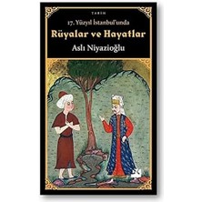 Kapı Yayınları 17. Yüzyıl Istanbul'unda Rüyalar ve Hayatlar