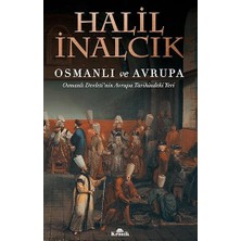 Kapı Yayınları Osmanlı ve Avrupa: Osmanlı Devleti'nin Avrupa Tarihindeki Yeri + Ilk Osmanlılar: ve Batı Anadolu Beylikleri Dünyası