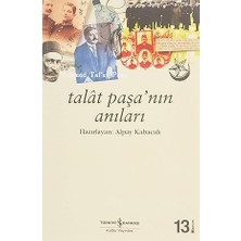 Kapı Yayınları Talat Paşa’nın Anıları + Ittihatçılık: Iktidar + Ilk Osmanlılar: ve Batı Anadolu Beylikleri Dünyası