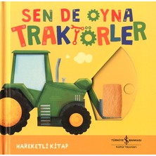 İş Bankası Kültür Yayınları Sen De Oyna - Traktörler (Ciltli)