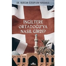 Kapı Yayınları Ingiltere Ortadoğu’ya Nasıl Girdi? + Ilk Osmanlılar: ve Batı Anadolu Beylikleri Dünyası + Altı Bardakta Dünya Tarihi