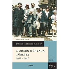 Kapı Yayınları Modern Dünyada Türkiye 1839 - 2010: Cambridge Türkiye Tarihi 4 + Iskenderiye: Dünyayı Değiştiren Şehir