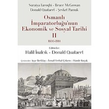 Kapı Yayınları Osmanlı Imparatorluğu’nun Ekonomik ve Sosyal Tarihi 2: (1600-1914)