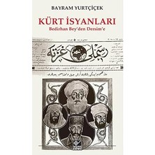 Kapı Yayınları Kürt Isyanları: Bedirhan Bey'den Dersim'e: Bedirhan Bey'den Dersim'e + Fbı Tarihi 1908-2023: Kuruluşundan Günümüze
