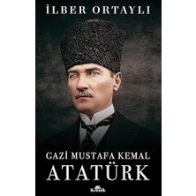 Kapı Yayınları Gazi Mustafa Kemal Atatürk + Ilk Osmanlılar: ve Batı Anadolu Beylikleri Dünyası