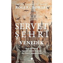 Kapı Yayınları Servet Şehri Venedik: Haçlı Seferleri ve Osmanlı Tehdidi Arasında Bir Ticaret Imparatorluğu