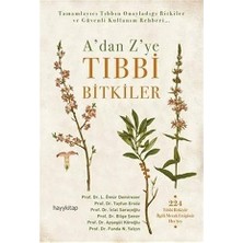 Hayy Kitap A’dan Z’ye Tıbbi Bitkiler: Tamamlayıcı Tıbbın Onayladığı Bitkiler ve Güvenli Kullanım Rehberi... (Kapak Değişebilir)