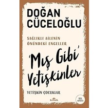 Kronik Kitap 'mış Gibi' Yetişkinler: Yetişkin Çocuklar + Insan Yavrusunun Psikolojik Doğumu + Eros'un Istırabı