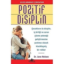 Pegasus Yayınları Pozitif Disiplin: Çocukların Öz Disiplin, Işbirliği ve Sorun Çözme Yeteneği Geliştirmesine Yardımcı Olacak Klasik B