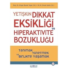 Psikonet Yayınları Yetişkin Dikkat Eksikliği ve Hiperaktivite Bozukluğu: Tanımak, Yönetmek ve Birlikte Yaşamak + Dramsız Disiplin