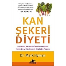 Pegasus Yayınları Kan Şekeri Diyeti: Kilo Vermek, Hastalıkların Önüne Geçmek ve Daha Iyi Hissetmek Için Ultra Sağlıklı Bir Program