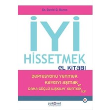 Psikonet Yayınları Iyi Hissetmek El Kitabı: Depresyonu Yenmek, Kaygıyı Aşmak ve Daha Güçlü Ilişkiler Kurmak Için