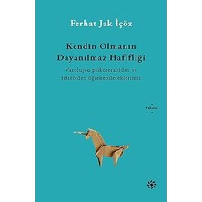 Doğan Kitap Kendin Olmanın Dayanılmaz Hafifliği: Vaaroluşçu Psikoterapiden ve Felsefeden Öğrenebileceklerimiz + Hayat Yolları