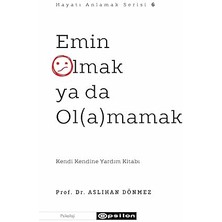 Epsilon Yayınevi Emin Olmak Ya Da Ol(A)Mamak + Bütün Çocuklar Iyidir + Sert Öz Şefkat