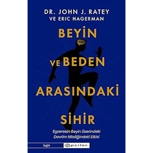 Epsilon Yayınevi Beyin ve Beden Arasındaki Sihir: Egzersizin Beyin Üzerindeki Devrim Nitelikli Etkisi + Kendini Arayan Insan