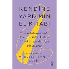 Timaş Yayınları Kendine Yardımın El Kitabı + Öz Şefkatli Farkındalık: Tahrip Edici Duygularla Başa Çıkabilmek + Akıl Sağlığı Üzerine