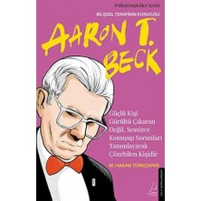 Destek Yayınları Güçlü Kişi Gürültü Çıkaran Değil, Sessizce Konuşup Sorunları Tanımlayarak Çözebilen Kişidir: Aaron T. Beck