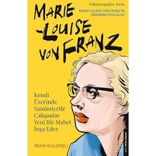Destek Yayınları Kendi Üzerinde Samimiyetle Çalışanlar Yeni Bir Mabet Inşa Eder: Marie Louise Von Franz