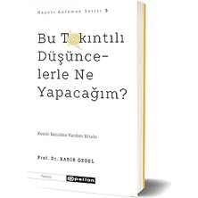 Epsilon Yayınevi Bu Takıntılı Düşüncelerle Ne Yapacağım? Kolektif Yazarlı Kitap Normal Boy