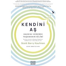 Mundi Kendini Aş: Hakkını Vererek Yaşamanın Bilimi + Olan Biteni Kaçırma Keyfi: Aşırılık Çağında Kendine Hakim Olmak