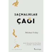 Domingo Yayınevi Saçmalıklar Çağı: Modern Hayat Neden Mutlu Olmayı Zorlaştırıyor?