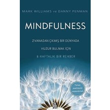 Diyojen Yayıncılık Mindfulness: Zıvanadan Çıkmış Bir Dünyada Huzur Bulmak Için 8 Haftalık Bir Rehber - Türkçe Meditasyon Seslendirmeli